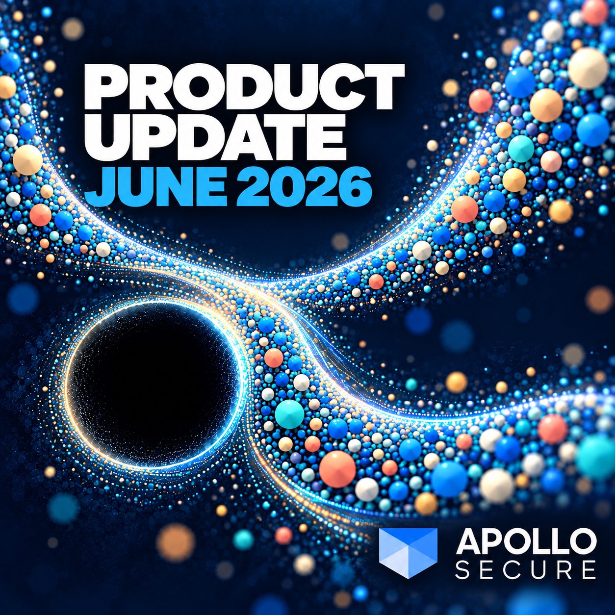 Expressive blue data artwork for Apollo Secure’s June 2026 product update